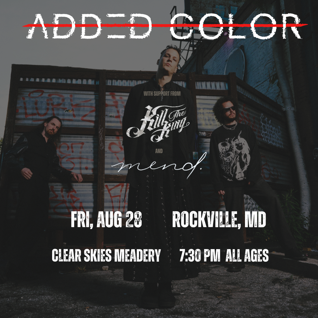 Added Color live in Rockville, MD - AUGUST 28TH - CLEAR SKIES MEADERY