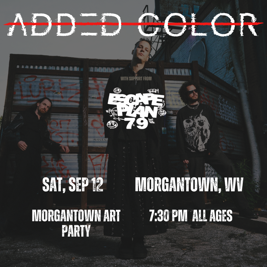 Added Color live in Morgantown, VW - SEPTEMBER 12 - MORGANTOWN ART PARTY